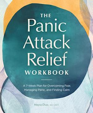 The Panic Attack Relief Workbook