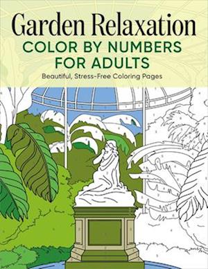 Garden Relaxation Color by Numbers for Adults