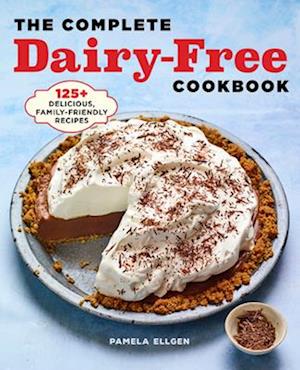 The Complete Dairy-Free Cookbook