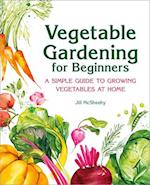 Vegetable Gardening for Beginners