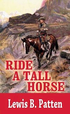 Ride a Tall Horse