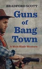 Guns of Bang Town