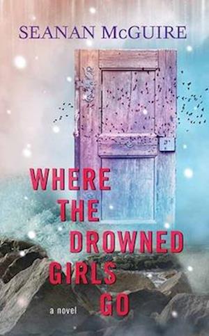 Where the Drowned Girls Go