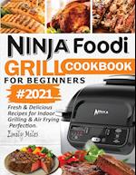 Ninja Foodi Grill Cookbook For Beginners #2021