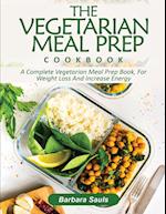 THE VEGETARIAN MEAL PREP COOKBOOK