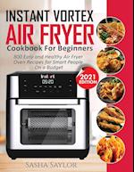 INSTANT VORTEX AIR FRYER COOKBOOK FOR BEGINNERS