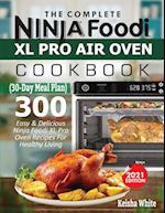 The Complete Ninja Foodi XL Pro Air Oven Cookbook