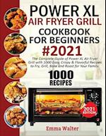 1000 PowerXL Air Fryer Grill Cookbook For Beginners #2021