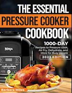 THE ESSENTIAL PRESSURE COOKER COOKBOOK