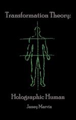 Holographic Human Transformation Theory 