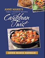 Anne Marie's Family Favorite Recipes With A Caribbean Twist Third Edition 