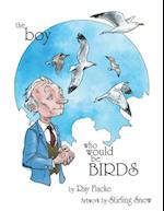 The Boy Who Would Be Birds 