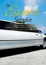 The Escort Service And You Think You Know Your Neighbor