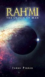 RAH'MI The Origin of Man