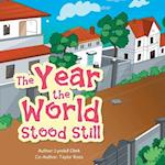 The Year the World Stood Still 