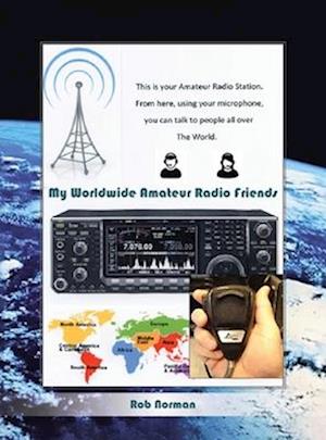 My Worldwide Amateur Radio Friends