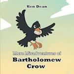 More Misadventures of Bartholomew Crow 