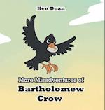 More Misadventures of Bartholomew Crow