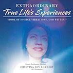 EXTRAORDINARY TRUE LIFE'S EXPERIENCES BOOK OF SOURCE VIBRATIONS GOD WITHIN 