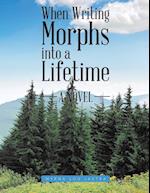 When Writing Morphs into a Lifetime