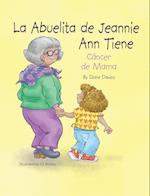 La Abuelita de Jeannie Ann Tiene Cáncer de Mama