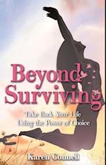 Beyond Surviving