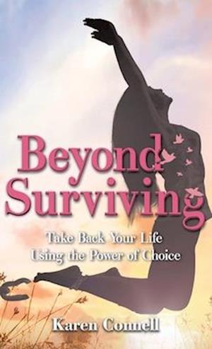 Beyond Surviving