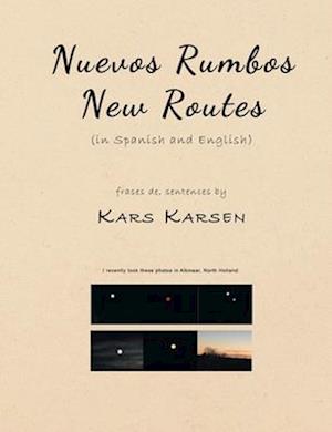 Nuevos Rumbos, New Routes (in Spanish and English)