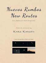 Nuevos Rumbos, New Routes (in Spanish and English)