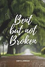 Bent but Not Broken