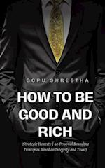 How to be Good and Rich