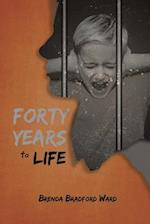 Forty Years To Life