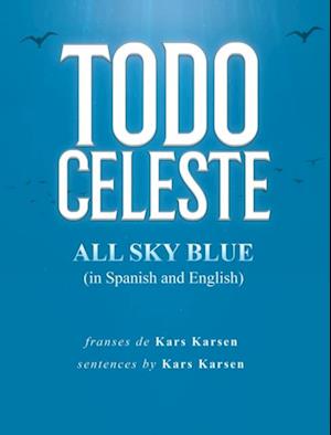 Todo Celeste All Sky Blue (in Spanish and English)