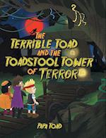 The Terrible Toad and the Toadstool Tower of Terror 