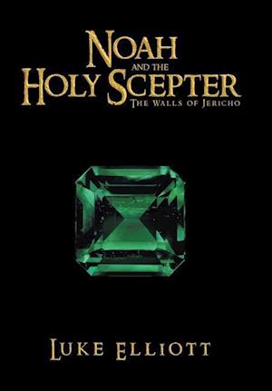 Noah and the Holy Scepter: The Walls of Jericho