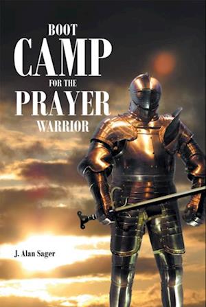 Boot Camp For The Prayer Warrior