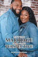 Let's Talk Marriage from God's Perspective 