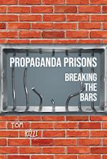 Propaganda Prisons