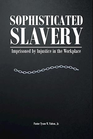 Sophisticated Slavery