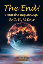 The End! From the Beginning, God's Eight Days 