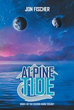 Alpine Tide: Book One of the Second Moon Trilogy