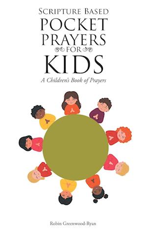 Scripture Based Pocket Prayers for Kids: A Children's Book of Prayers