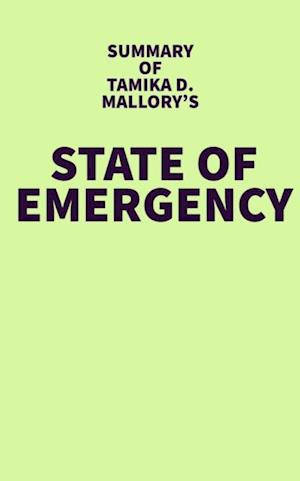 Summary of Tamika D. Mallory's State of Emergency