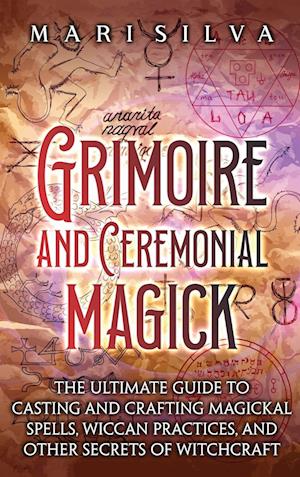 Grimoire and Ceremonial Magick