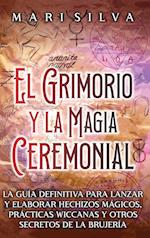 El Grimorio y la Magia Ceremonial