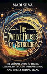 The Twelve Houses of Astrology