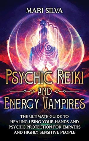 Psychic Reiki and Energy Vampires