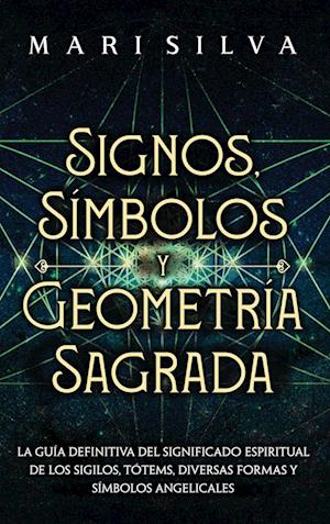 Signos, Símbolos y Geometría Sagrada