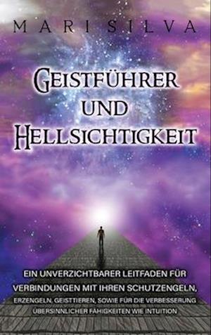 Geistführer und Hellsichtigkeit