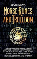 Norse Runes and Trolldom